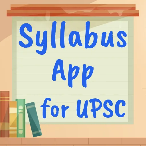 Syllabus app for UPSC CSE exam
