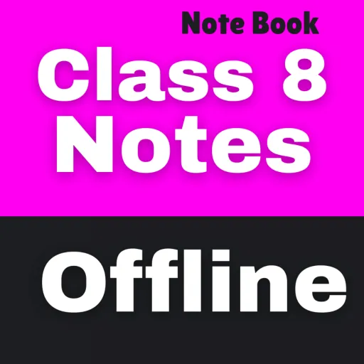 Class 8 Notes (All Subjects)